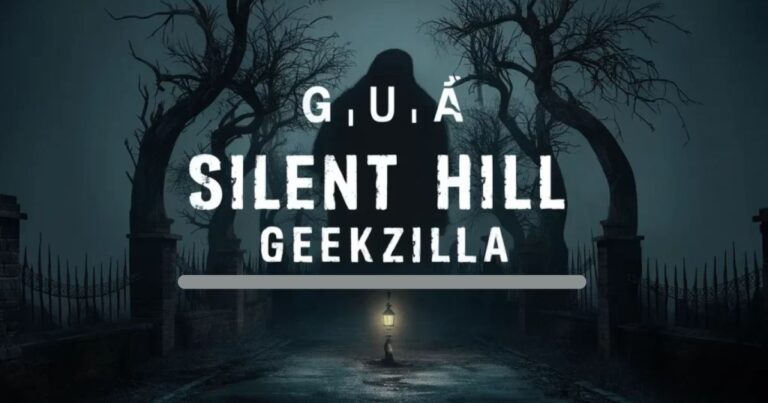 Silent Hill Guide: Exploring Geekzilla Ultimate Resource